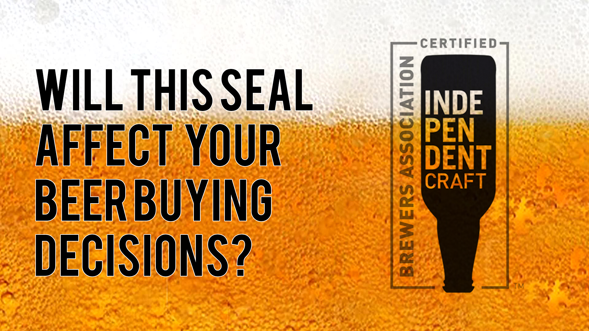 You are currently viewing How Do You Feel About the Independent Craft Beer Seal?