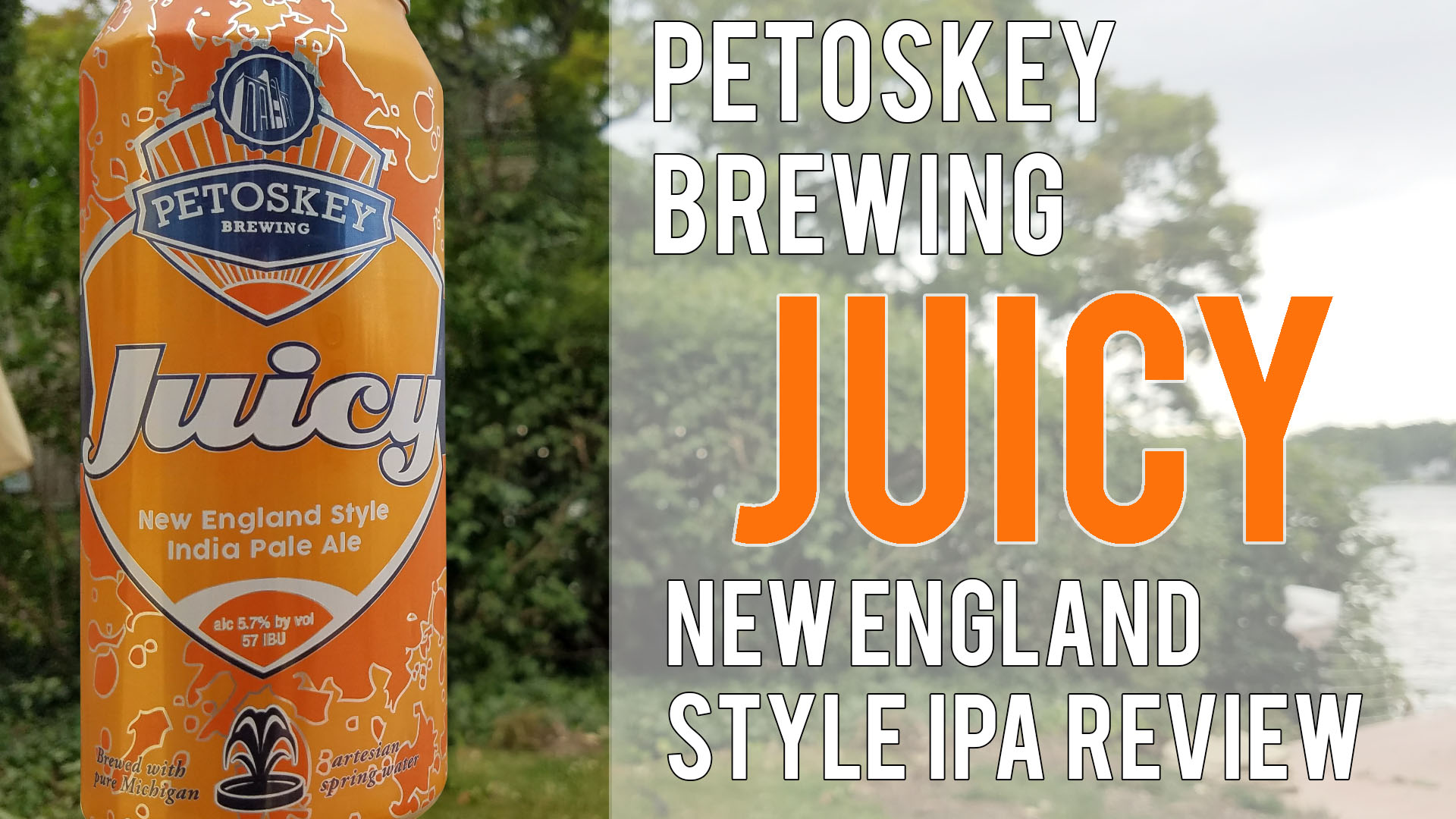 You are currently viewing Petoskey Brewing – Juicy – New England Style IPA Review