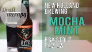 Read more about the article New Holland Brewing’s Dragon’s Milk Reserve – Mocha Mint