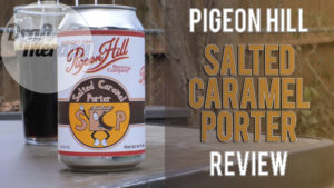 Read more about the article Pigeon Hill – Salted Caramel Porter Review
