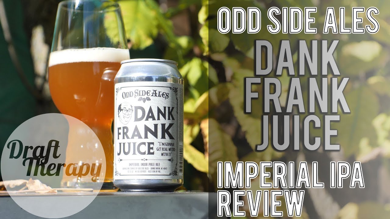 You are currently viewing Odd Side Ales Dank Frank Juice – a 9.9% Imperial IPA with a Dank Juice Twist