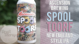 Read more about the article Ascension Brewing Company – Spool Toorf New England Style IPA