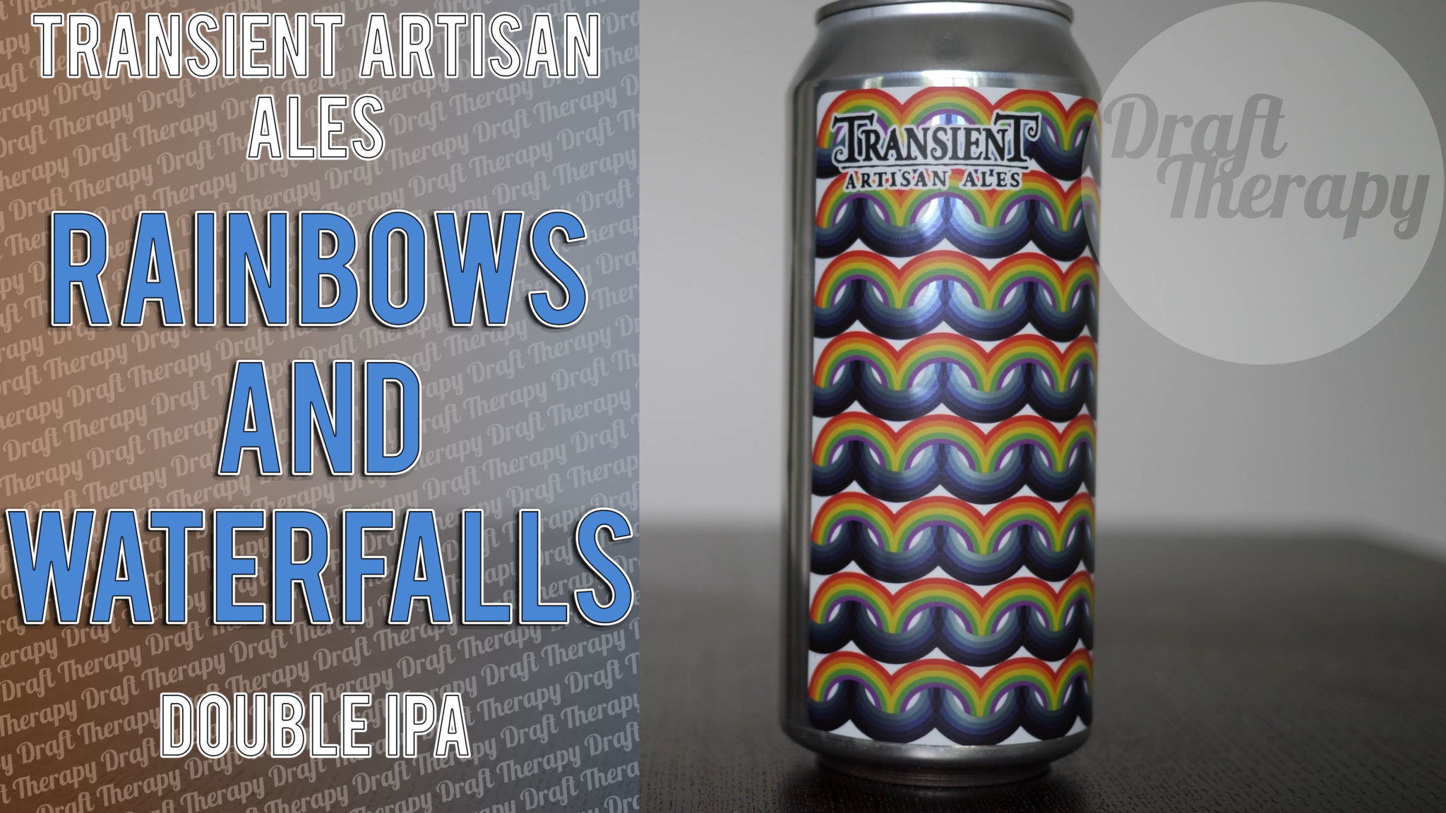 You are currently viewing Transient Artisan Ales – Rainbows and Waterfalls Double IPA