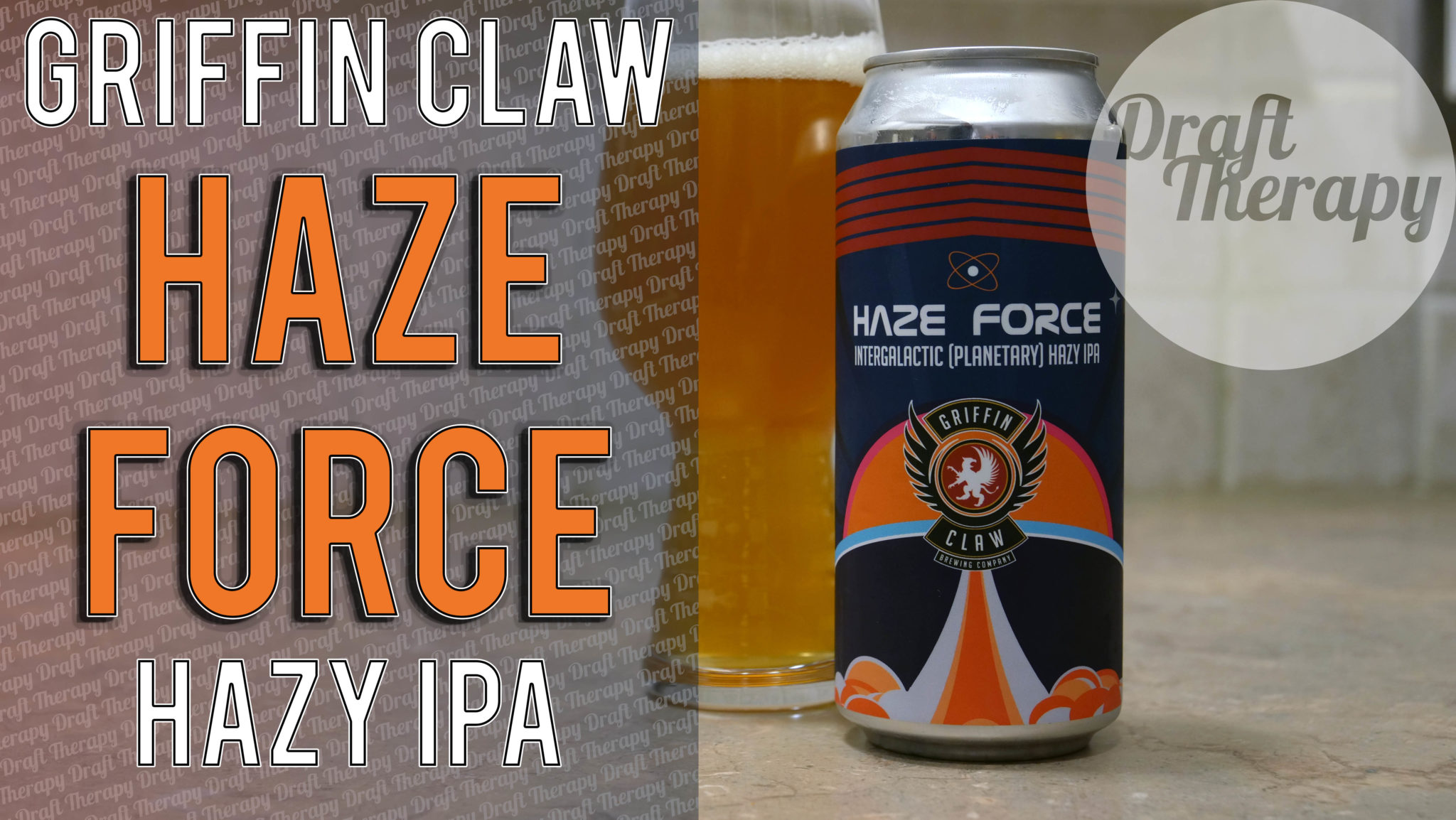 Read more about the article Griffin Claw Brewing – Haze Force – A Hazy IPA, but is an NE IPA?