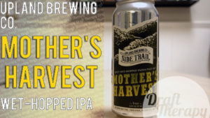 Read more about the article Upland Brewing Company – Mothers Harvest Wet Hopped IPA