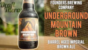 Read more about the article Founders Brewing Company – Underground Mountain Brown (2019 Barrel Aged)