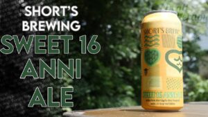 Read more about the article Shorts Brewing – Sweet 16 Anni Ale – Short’s 16th Anniversary Ale